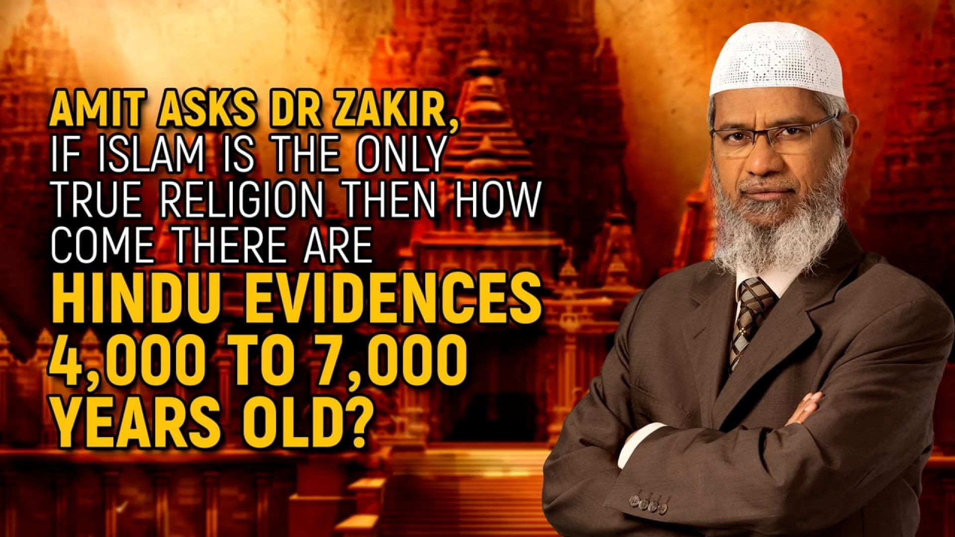 Amit Asks Dr Zakir, “If Islaam is the Only True Religion then how come there are Hindu evidences 4,0